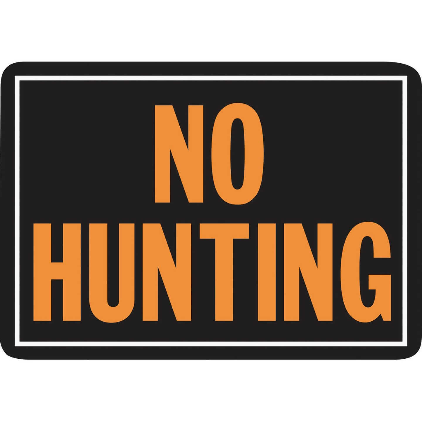 Hy-Ko 10x14 Day-Glo Aluminum Sign, No Hunting Image 1
